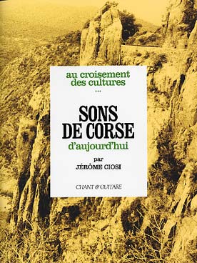 Illustration de SONS DE CORSE d'aujourd'hui, sélection par Jérôme Ciosi (P/V/G/Tab)