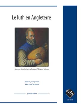 Illustration de Le LUTH EN ANGLETERRE : 29 pièces de Bachelor, Cutting, Dowland, Robinson... (tr. Cacérès)