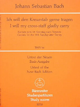 Illustration de Cantate BWV 56 Ich will den Kreuzstab gerne tragen  pour soliste B, chœur mixte SATB, 2 hautbois, cor anglais, cordes et b.c