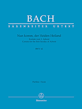 Illustration de Cantate BWV 62 Nun komm, der Heiden  Heiland pour solistes SATB, chœur mixte SATB, 2 hautbois, cor, cordes, b.c