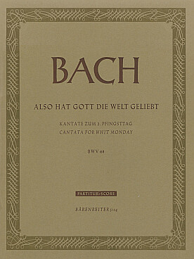 Illustration de Cantate BWV 68 Also hat Gott die Welt geliebt pour solistes SB, chœur mixte SATB, 3 hautbois, cor, trompette, 3. trombones, cordes, b.c