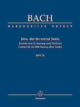 Illustration de Cantate BWV 78 Jesu, der du meine Seele  pour solistes SB, chœur mixte SATB,  flûte, 2 hautbois, cor, cordes, b.c
