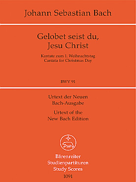 Illustration de Cantate BWV 91 Gelobet seist du, Jesu Christ pour solistes SATB, chœur mixte, 3 hautbois, 2 cors, timbales, cordes, bc