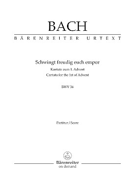 Illustration de Cantate BWV 36 Schwingt freudig euch empro pour solistes SATB, chœur mixte SATB, 2 hautbois d'amour, cordes, b.c réd. piano
