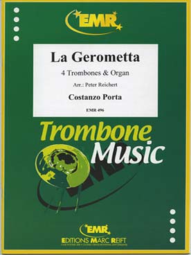 Illustration de La Gerometta pour 4 trombones et orgue (tr. Reichert)