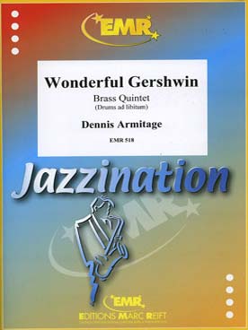 Illustration de Wonderful Gershwin pour quintette de cuivres et drums ad libitum