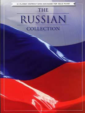 Illustration de The RUSSIAN COLLECTION, 41 œuvres classiques arrangées pour piano : Tchaïkovsky, Prokofiev, Moussorgsky...