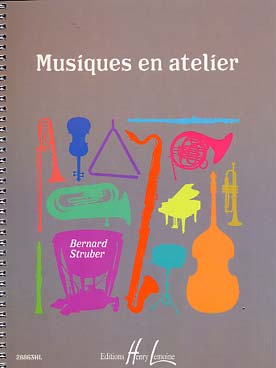 Illustration de Musiques en atelier : pour travailler son rythme, écoute, improvisation à l'orchestre, avec cahier du professeur