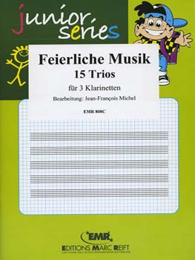 Illustration de TRIO ALBUM "Junior series" : Feierliche musik pour 3 clarinettes, 15 trios
