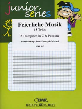 Illustration de TRIO ALBUM "Junior series" : Feierliche musik pour 2 trompettes et trombone ou basson (tr. Michel)