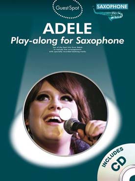 Illustration de GUEST SPOT ADELE : 10 chansons arr. pour saxophone avec CD play-along