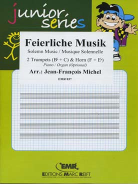 Illustration de TRIO ALBUM "Junior series" : Feierliche musik pour 2 trompettes (ou cornets) et cor avec piano (ou orgue) ad libitum