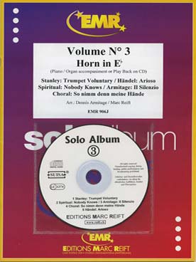 Illustration de SOLO ALBUM (tr. Armitage/Reift) avec accompagnement piano + CD play-along - Vol. 3 : Stanley, anonyme, Haendel pour cor en si b