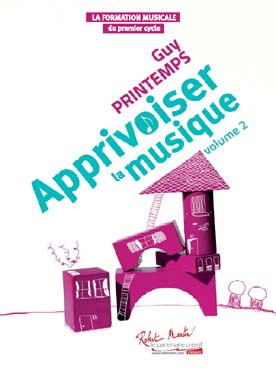 Illustration de Apprivoiser la musique - Vol. 2 : cycle 1 - 2e année