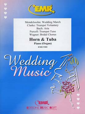 Illustration de WEDDING MUSIC : Bach, Clarke, Purcell, Mendelssohn, Wagner pour cor, tuba et piano