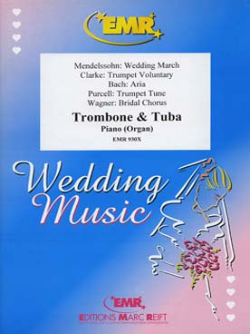 Illustration de WEDDING MUSIC : Bach, Clarke, Purcell, Mendelssohn, Wagner pour trombone, tuba et piano