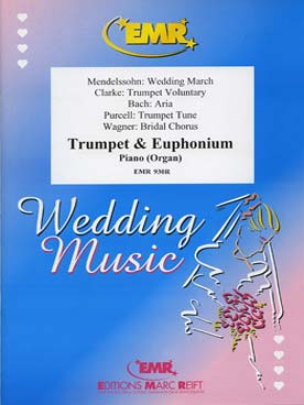Illustration de WEDDING MUSIC : Bach, Clarke, Purcell, Mendelssohn, Wagner pour trompette, euphonium et piano