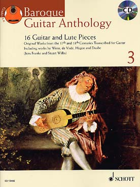 Illustration de BAROQUE GUITAR ANTHOLOGY - Vol. 3 : 16 pièces de Lully, de Visée, Kellner, Daube, Hagen et Weiss