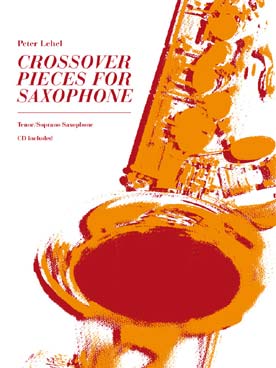 Illustration de Crossover pieces pour saxo ténor ou soprano avec CD