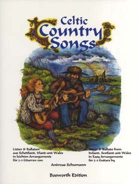 Illustration de CELTIC COUNTRY SONGS : chants et ballades d'Irlande, d'Ecosse et du Pays de Galles, arr. Schumann pour 2-3 guitares