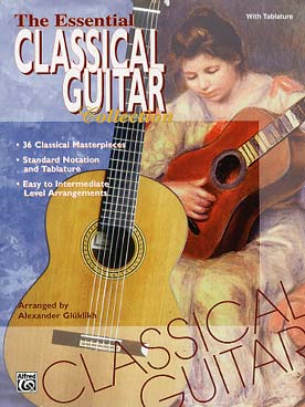 Illustration de The ESSENTIAL CLASSICAL GUITAR COLLECTION : 34 airs classiques tr. par Gluklikh avec tablature