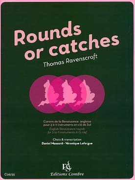 Illustration de Rounds or catches : canons de la renaissance anglaise - 3 à 11 instruments en clé de sol