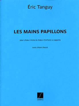 Illustration de Les Mains papillons pour choeur mixte et choeur d'enfants à capella