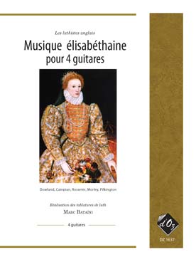 Illustration de MUSIQUE ÉLIZABÉTHAINE : pièces pour 4 guitares (tr. Bataïni)