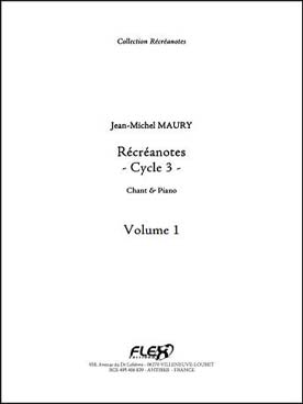 Illustration de Récréanotes (chant/piano) - Cycle 3 : Vol. 1