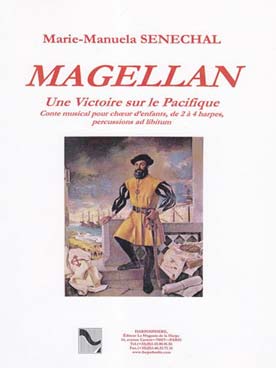 Illustration de Magellan, conte musical (chœur d'enfants harpes et percussions ad lib.)