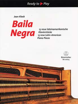 Illustration de BAILA NEGRA : 13 nouveaux morceaux latino-américains (arr. Jean Kleeb)
