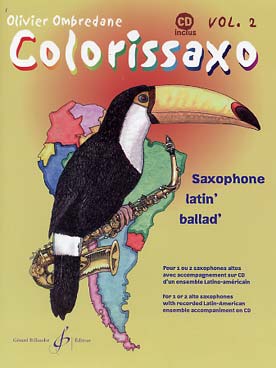 Illustration de Colorissaxo : Saxophone latin' ballad', avec 2e saxo ad lib. et CD play-along joué par un ensemble latino-américain - Vol. 2