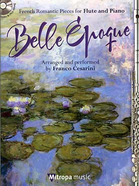 Illustration de BELLE ÉPOQUE : œuvres de Bizet, Ravel, Saint-Saëns, Massenet et Dukas, tr. Cesarini avec CD play-along