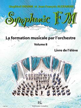 Illustration de Symphonic FM, la formation musicale par l'orchestre - Vol. 8 : module commun + flûte trav. (élève)