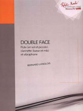 Illustration de Double face pour flûte (en sol et piccolo) et clarinette (basse et mi b) et vibraphone