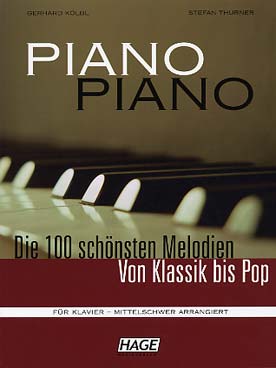 Illustration de DIE 100 SCHOENSTEN MELODIEN VON KLASSIK  BIS POP, arr. faciles Koelbl et Thurner - Niveau moyen