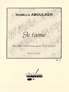 Illustration aboulker je t'aime pour vx grave & piano