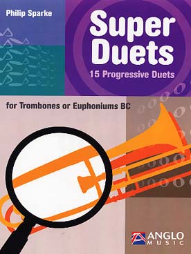 Illustration de Super duets (2 trombones ou euphoniums, saxhorns ut clé de fa)