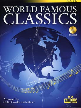 Illustration de WORLD FAMOUS CLASSICS : 16 mélodies célèbres du répertoire classique