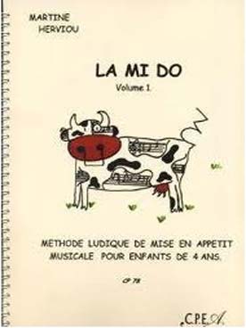 Illustration de La Mi Do : méthode ludique de mise en appétit musicale - Vol. 1 : à partir de 4 ans