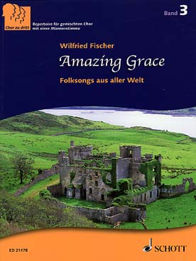 Illustration de AMAZING GRACE, musiques populaires du monde pour 3 voix a cappella - Vol. 3