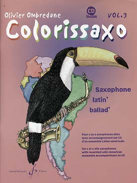 Illustration de Colorissaxo : Saxophone latin' ballad', avec 2e saxo ad lib. et CD play-along joué par un ensemble latino-américain - Vol. 3