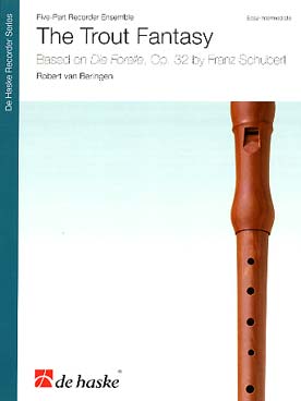 Illustration de The Trout fantasy : arrangement pour ensemble de flûtes à bec à 5 parties d'après la Truite op. 32 de Schubert