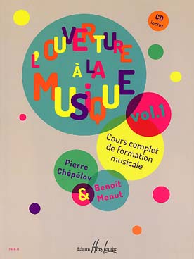 Illustration de L'Ouverture à la musique : cours complet de formation musicale abordant un répertoire très large du grégorien à la musique d'aujourd'hui, avec exercices - Vol. 1