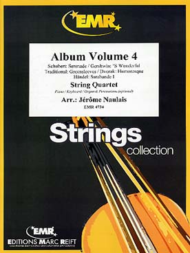 Illustration de ALBUM (tr. Naulais) pour quatuor à cordes (ou 3 violons et violoncelle) avec piano/orgue et percussions ad lib. - Vol. 4 : Schubert, Gershwin, Dvorak, Haendel
