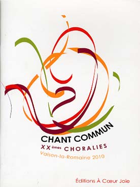 Illustration de CHANT COMMUN CHORALIES 2010 (SAH/SATB)