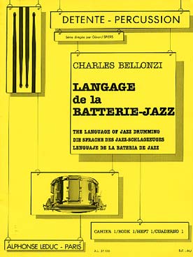 Illustration de Langage de la batterie jazz - Vol. 1 : développement de la technique et de l'indépendance