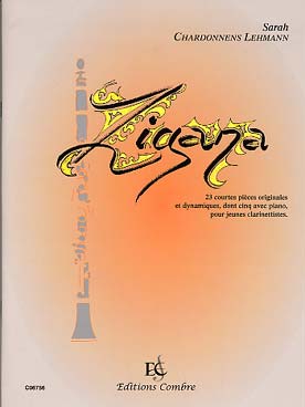 Illustration de Zigana : 23 courtes pièces originales et dynamiques, dont cinq avec piano, pour jeunes clarinettistes