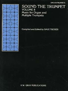 Illustration de SOUND THE TRUMPET - Vol. 2 : pour orgue et plusieurs trompettes