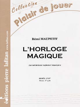 Illustration de L'Horloge magique pour saxhorn basse ou euphonium ou tuba et piano